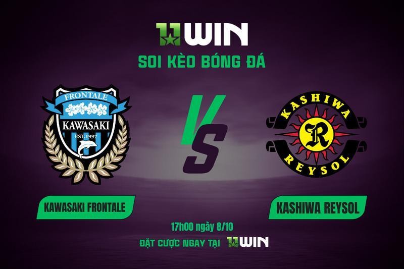 11WIN Soi kèo bóng đá Kawasaki Frontale vs Kashiwa Reysol, 17h00 ngày 8/10 - 11WIN